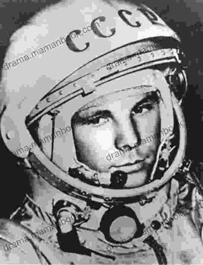 A Black And White Photograph Of Yuri Gagarin In His Spacesuit, Standing In Front Of The Vostok 1 Spacecraft. Beyond: The Astonishing Story Of The First Human To Leave Our Planet And Journey Into Space