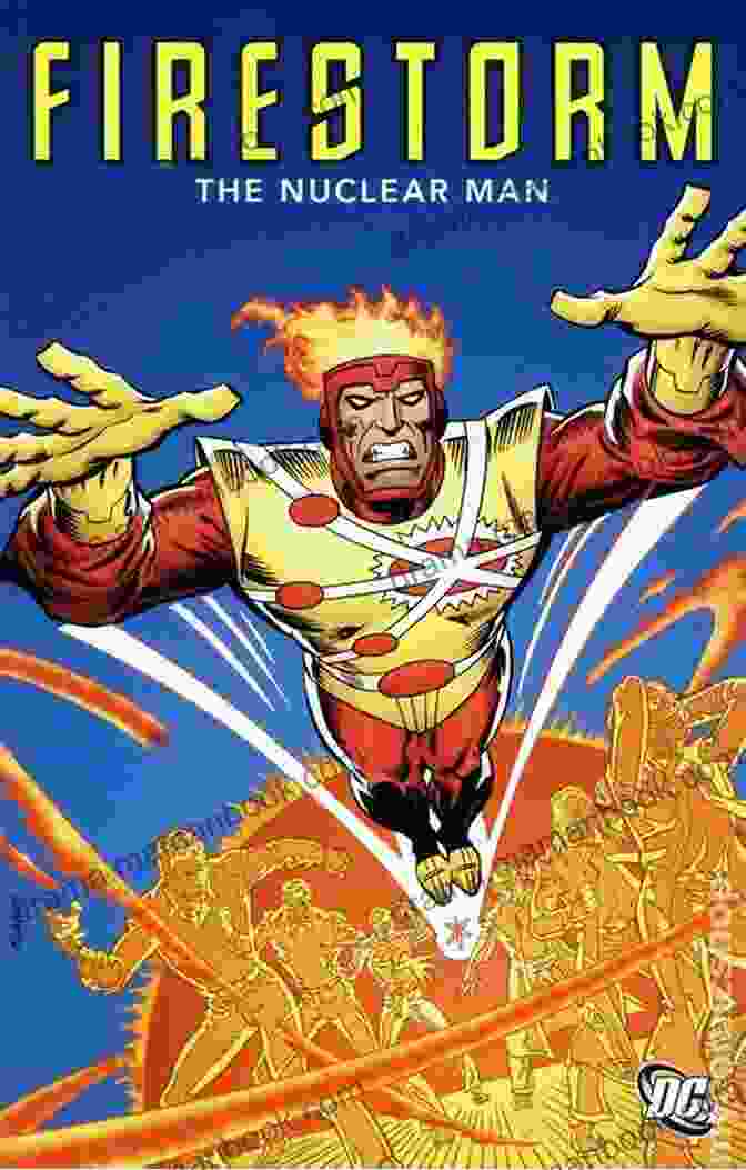 Firestorm The Nuclear Man, A Superhero With Nuclear Powers, Depicted In A Comic Book Cover Art. Firestorm: The Nuclear Man (1978) #2 Gerry Conway