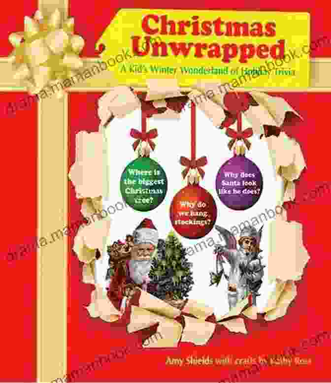 Kid Winter Wonderland Of Holiday Trivia Christmas Unwrapped: A Kid S Winter Wonderland Of Holiday Trivia