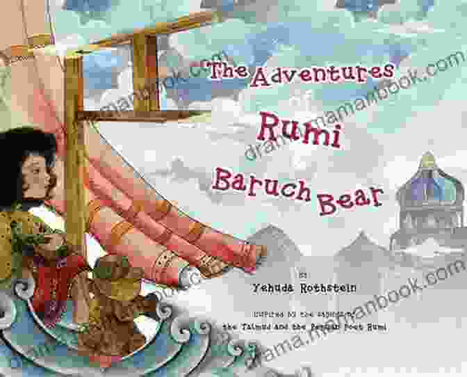 Rumi And Baruch Bear Embarking On Their Adventures In A Whimsical Forest, Surrounded By Colorful Birds And Flowers The Adventures Of Rumi And Baruch Bear