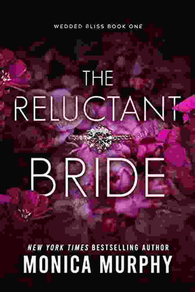 The Reluctant Bride By Monica Murphy: A Historical Romance Novel The Reluctant Bride Monica Murphy