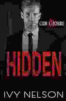 Hidden: An Enemies To Lovers Dark Romance (Club Exposure 1)
