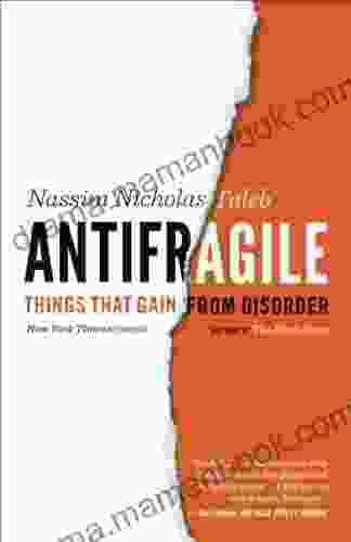 Antifragile: Things That Gain From Disorder (Incerto 3)