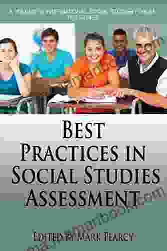 Best Practices In Social Studies Assessment (International Social Studies Forum: The Series)