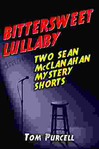 Bittersweet Lullaby: Two Sean McClanahan Mystery Short Stories
