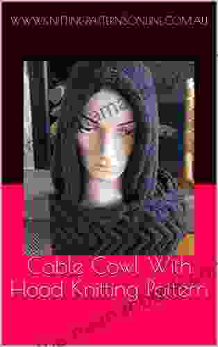 Cable Cowl With Hood Knitting Pattern Rachael