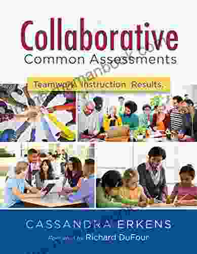 Collaborative Common Assessments: Teamwork Instruction Results