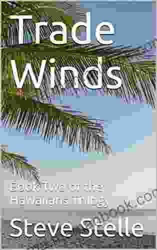 Trade Winds: Two Of The Hawaiians Trilogy