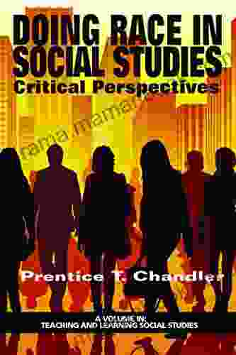 Doing Race In Social Studies (Teaching And Learning Social Studies)