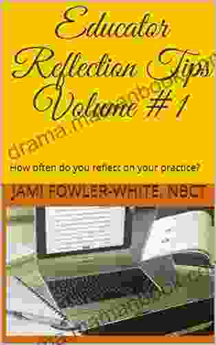 Educator Reflection Tips Volume #1: How Often Do You Reflect On Your Practice?