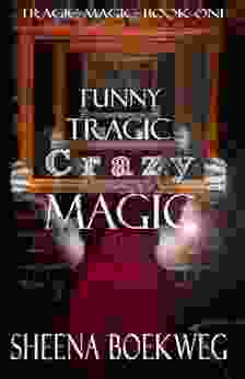 Funny Tragic Crazy Magic (Tragic Magic 1)