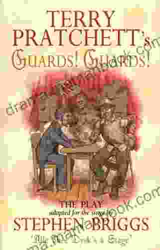 Guards Guards : The Play (Discworld Novels)
