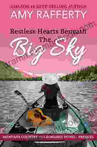 Restless Hearts Beneath The Big Sky: Montana Country Inn Romance The Prequel