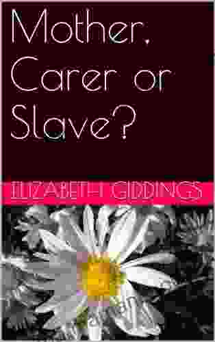 Mother Carer Or Slave? (Mother Carer Or Slave? 1)