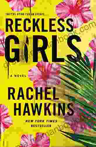 Reckless Girls: A Novel Rachel Hawkins