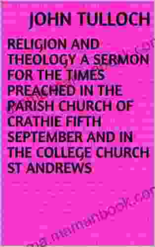 Religion And Theology A Sermon For The Times Preached In The Parish Church Of Crathie Fifth September And In The College Church St Andrews