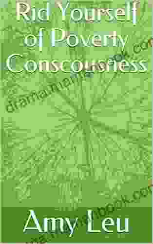 Rid Yourself Of Poverty Conscousness