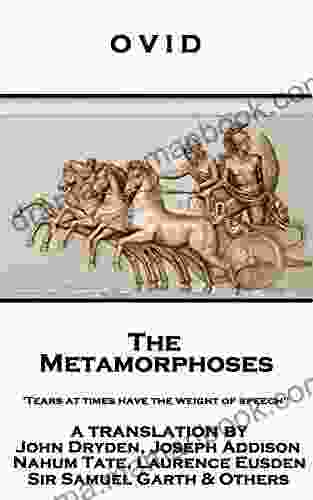 The Metamorphoses: Tears At Times Have The Weight Of Speech