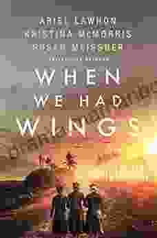 When We Had Wings: A Story Of The Angels Of Bataan