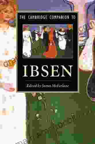 The Cambridge Companion To Ibsen (Cambridge Companions To Literature)
