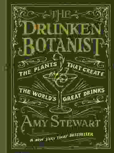 The Drunken Botanist Amy Stewart