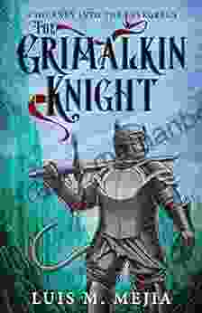 The Grimalkin Knight A Journey Into The Evergreen
