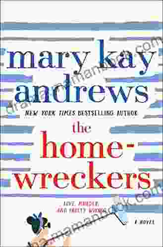 The Homewreckers: A Novel Mary Kay Andrews