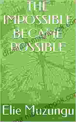 THE IMPOSSIBLE BECAME POSSIBLE Colin Sinclair