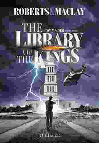 The Library Of The Kings (A Tom Wagner Adventure 2)