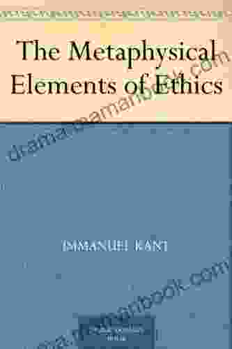 The Metaphysical Elements Of Ethics