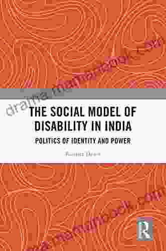The Social Model Of Disability In India: Politics Of Identity And Power