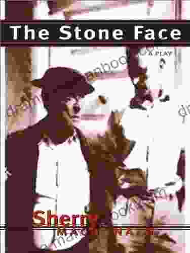 The Stone Face Sherry MacDonald