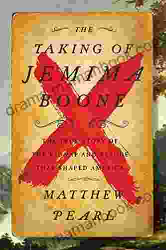 The Taking Of Jemima Boone: Colonial Settlers Tribal Nations And The Kidnap That Shaped America