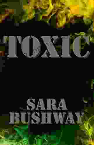 Toxic Sara Bushway