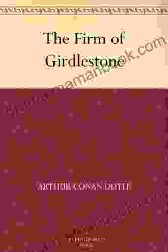 The Firm Of Girdlestone Arthur Conan Doyle