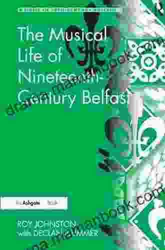 The Musical Life Of Nineteenth Century Belfast